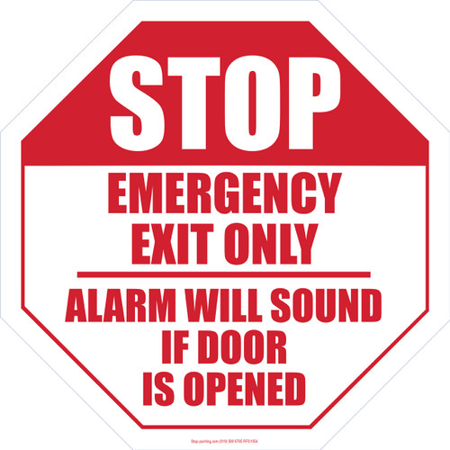 Stop Emergency Exit Only-Alarm Will Sound If Door Is Opened Floor Sign 18" Octagon